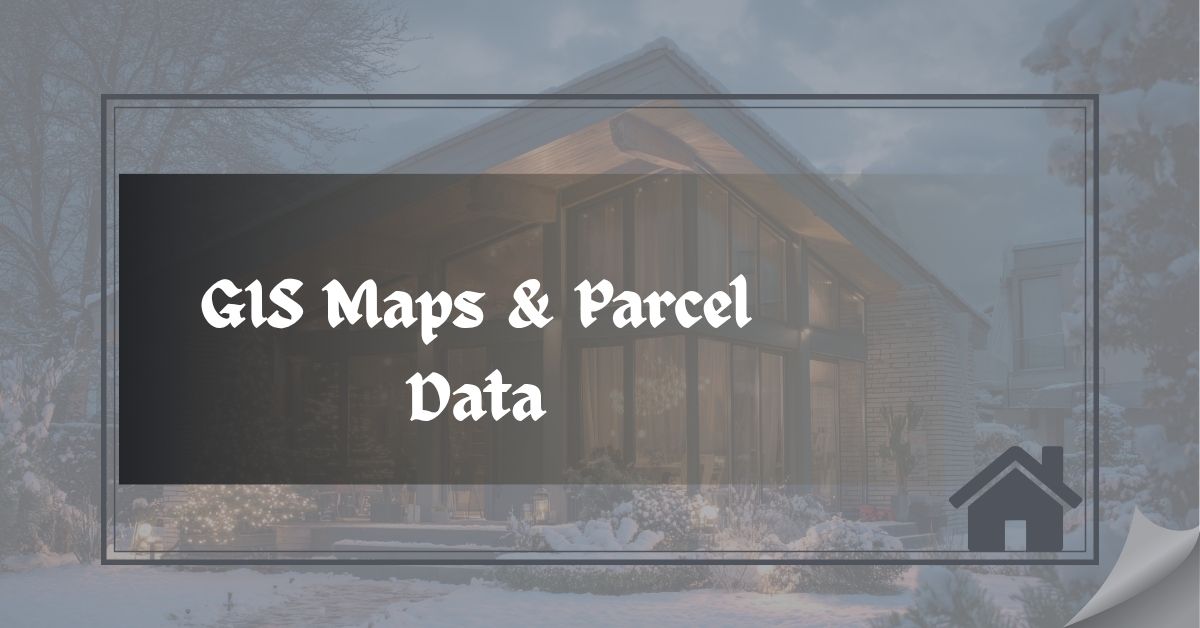 GIS Maps & Parcel Data